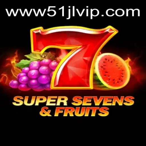 Exploring the Thrills of 7SuperSevensFruits at 51JL PH Casino