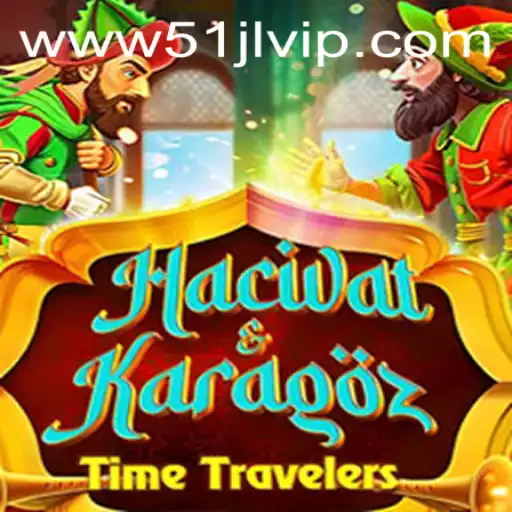 Exploring the World of HacivatandKaragoz and the 51JL PH Casino