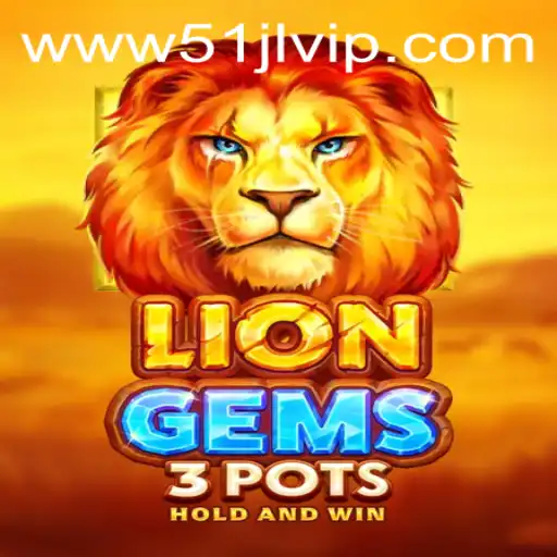 Exploring LionGems3pots: A Journey Through the Enchanting World of 51JL PH Casino