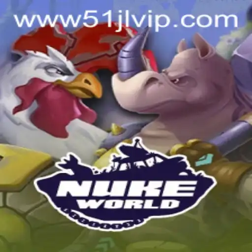 Welcome to NukeWorld: The Ultimate Gaming Experience at 51JL PH Casino