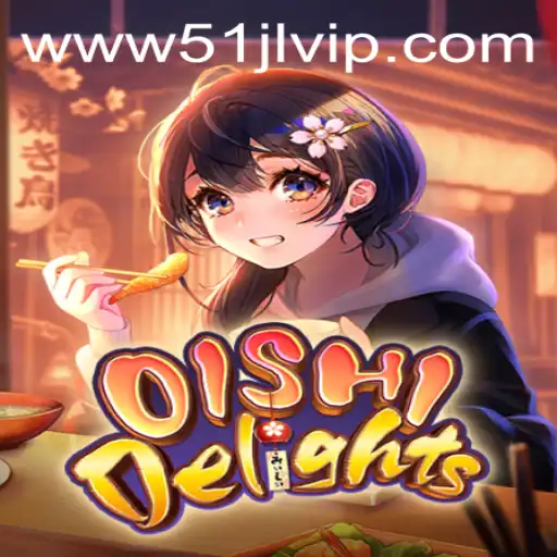 Exploring the Delightful Universe of OishiDelights at 51JL PH Casino