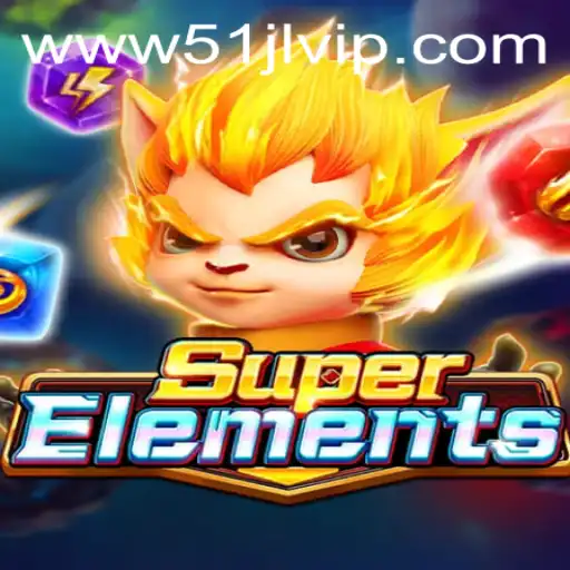 Exploring the Intriguing World of SuperElements at 51JL PH Casino